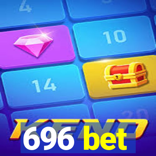 696 bet